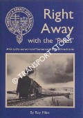 Right Away with the 'Pines' - A Guard's Memories of Somerset & Dorset Line Trains by MILES, Roy 